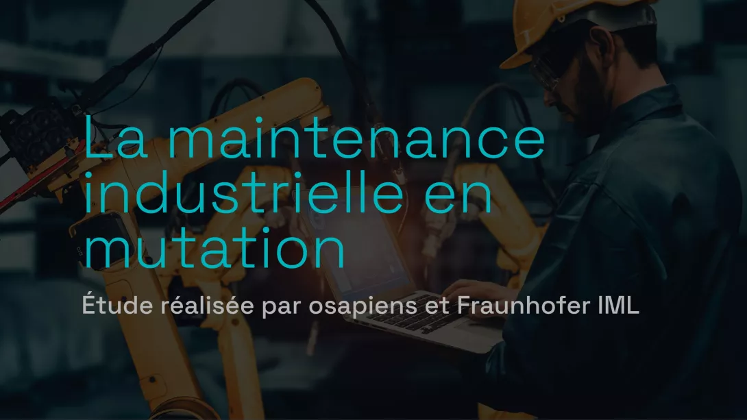 Couverture étude Osapiens « Industrial Maintenance in Transition », menée en collaboration avec Fraunhofer IML